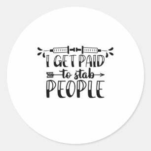 Verpleegkundige cadeau dat ik krijg betaald aan st ronde sticker