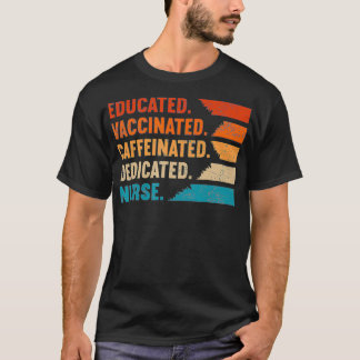 Verpleegkundige cadeau, gevaccineerd cafeïnevrij D T-shirt