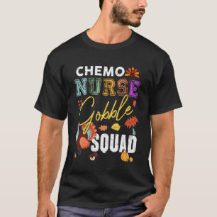 Verpleegkundige Chemo Gobble Squad Thanksgiving Ma T-shirt