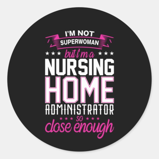 Verpleegkundige Gift a Nursing Home Administrator Ronde Sticker (Voorkant)