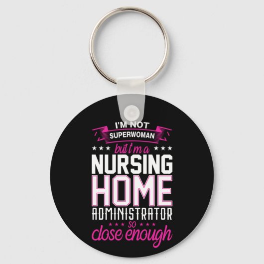 Verpleegkundige Gift a Nursing Home Administrator Sleutelhanger (Voorkant)