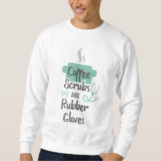 Verpleegkundige Gifts Koffie Scrubs en Rubber Hand Trui