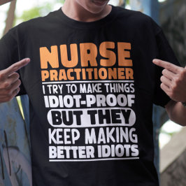 Verpleegkundige I Ik probeer dingen grappig te mak T-shirt