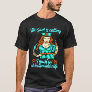 Verpleegkundige in de gevangenis De gevangenis bel T-shirt