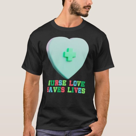 Verpleegkundige liefde redt levens t-shirt (Voorkant)