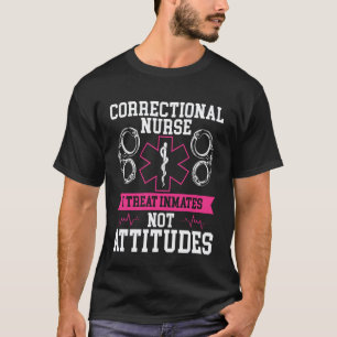 Verpleegkundige Medisch Personeel In De Gevangenis T-shirt