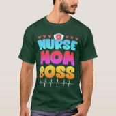 Verpleegkundige Mom Boss Moederdag Supervisor  T-shirt (Voorkant)