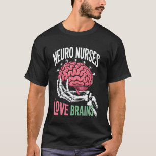 Verpleegkundige Neuro Verpleegsters Neurologie Neu T-shirt
