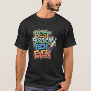 Verpleegkundige Ok Beste Chirurgische Tech Ooit, S T-shirt