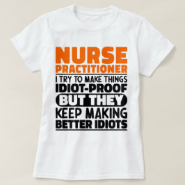 Verpleegkundige Practitioner Ik probeer het Schatt T-shirt
