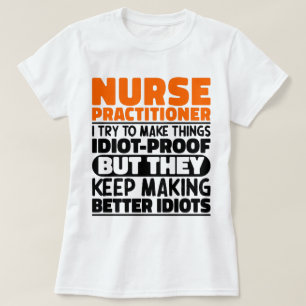 Verpleegkundige Practitioner Ik probeer het Schatt T-shirt