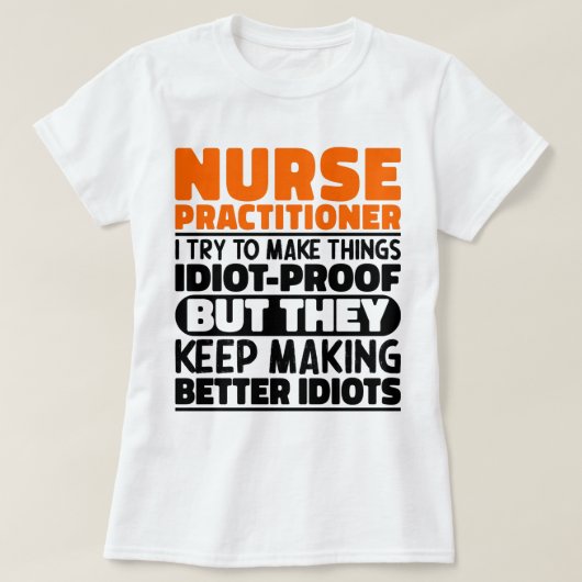Verpleegkundige Practitioner Ik probeer het Schatt T-shirt (Design voorkant)