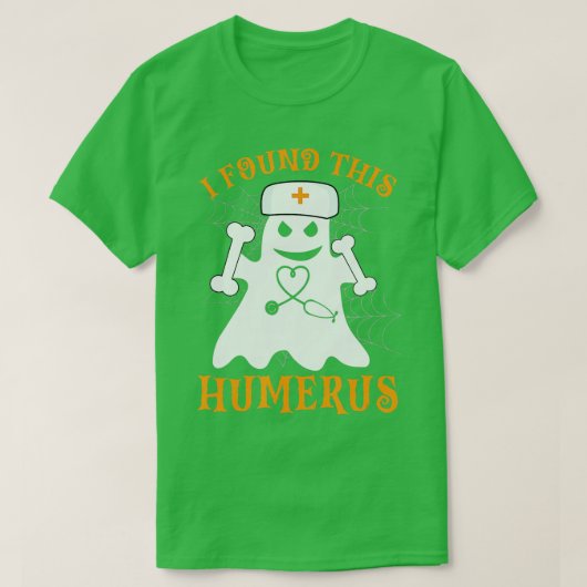 Verpleegkundigen die ik vond deze Humerus Funny Gh T-shirt (Design voorkant)