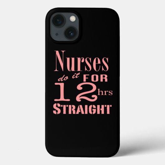 Verpleegkundigen doen het 12 uur recht Case-Mate iPhone case (Achterkant)