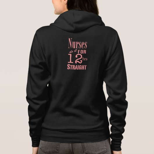Verpleegkundigen doen het 12 uur recht! hoodie (Achterkant)