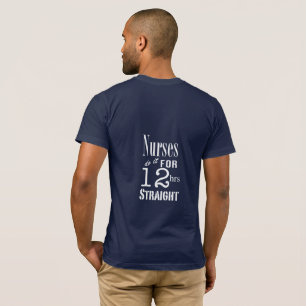 Verpleegkundigen doen het 12 uur recht! - Witte te T-shirt