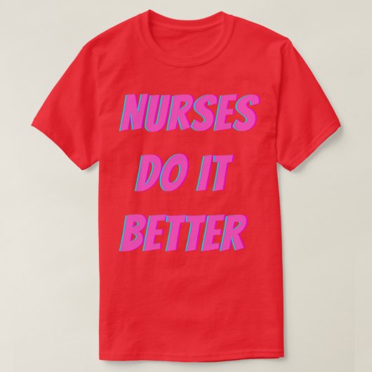 Verpleegkundigen doen het beter t-shirt (Design voorkant)