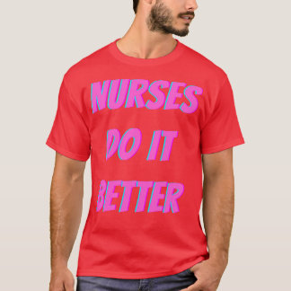 Verpleegkundigen doen het beter t-shirt