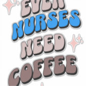 Verpleegkundigen en koffie sticker (Voorkant)