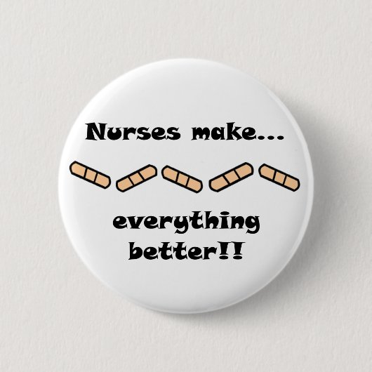 Verpleegkundigen maken ALLES beter Ronde Button 5,7 Cm (Voorkant)