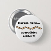 Verpleegkundigen maken ALLES beter Ronde Button 5,7 Cm (Voorkant /achterkant)