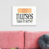 Verpleegkundigen maken het beter, Bandage Canvas Afdruk (Insitu (Woonkamer))