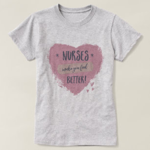 Verpleegkundigen maken je beter t-shirt