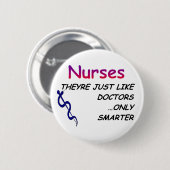 Verpleegkundigen, net als artsen ronde button 5,7 cm (Voorkant /achterkant)
