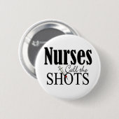 Verpleegkundigen roepen de Shots Ronde Button 5,7 Cm (Voorkant /achterkant)