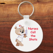Verpleegkundigen roepen de Shots - Verpleeglijk Be Sleutelhanger (Voorkant)