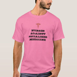 Verpleegkundigen tegen gesocialiseerde geneeskunde t-shirt