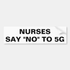 Verpleegkundigen zeggen nee tegen 5G Bumpersticker