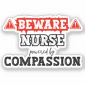Verpleegster aangedreven door mededogen | Verpleeg Sticker (Voorkant)