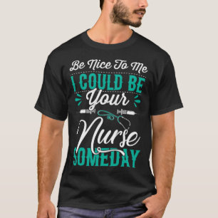 Verpleegster ben aardig tegen me... ik kan ooit je t-shirt