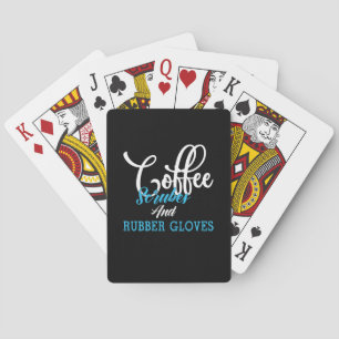 Verpleegster Cadeau   Koffie Scrubt En Rubber Hand Pokerkaarten