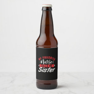 Verpleegster Cadeau   Mijn Favoriete Verpleegster  Bier Etiket