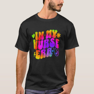 Verpleegster dag In Mijn Verpleegster Tijd groovy  T-shirt