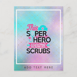 Verpleegster - Deze Superheld Draagt Scrubs - Voeg Briefkaart
