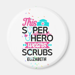 Verpleegster - Deze Superheld Draagt Scrubs - Voeg Magneet