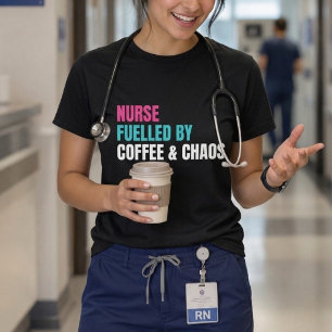 Verpleegster Gedreven door Koffie Chaos Grappige S T-shirt