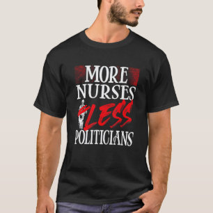 Verpleegster Humor Meer Verpleegsters Minder Polit T-shirt