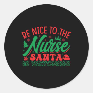Verpleegster Kerst Shirt Wees aardig tegen de verp Ronde Sticker