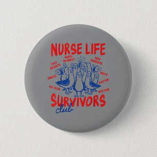 Verpleegster Leven Overlevenden Club Grappige Verp Ronde Button 5,7 Cm