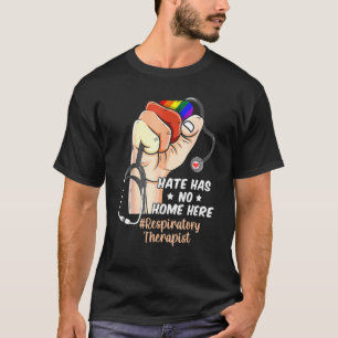 Verpleegster LGBT Pride Hate heeft geen huis hier  T-shirt