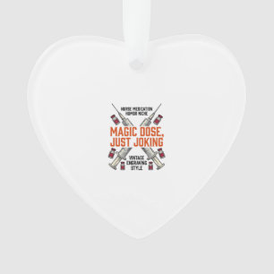 Verpleegster Medicatie Humor Hekserige Dosis Vinta Ornament