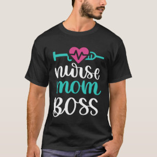Verpleegster Moeder Boss Inspirerend Verpleegster T-shirt