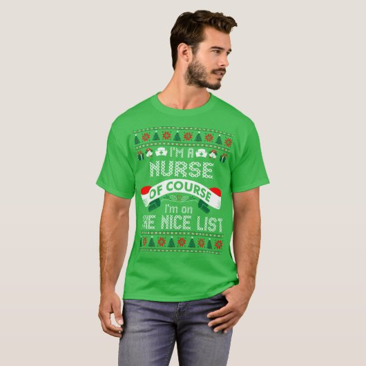 Verpleegster op de lijst van Nice: Kerstmis lomp T-shirt (Voorkant volledig)