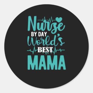 Verpleegster overdag beste mama ter wereld- Waarde Ronde Sticker