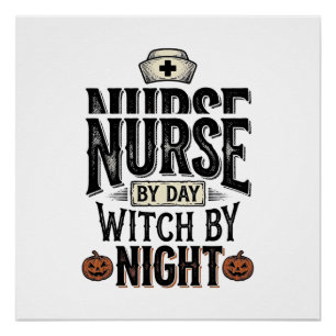 Verpleegster Overdag Heks 's Nachts Halloween Shir Perfect Poster