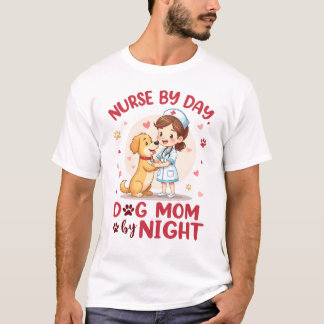 Verpleegster overdag, hondenmoeder 's nachts – Ver T-shirt